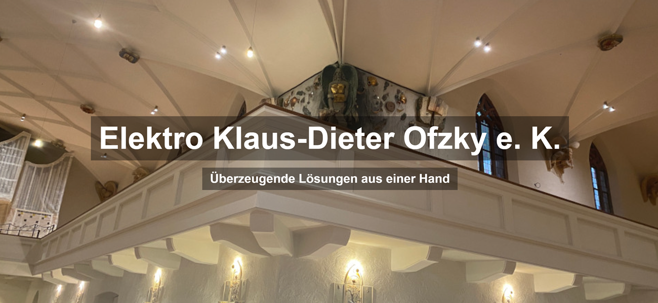 Elektriker Schenkenzell: ↗️ Elektro Klaus-Dieter Ofzky e.K. - ☎️Elektroinstallation, Gebäudeüberwachung, Beleuchtungstechnik, Notstromversorgung